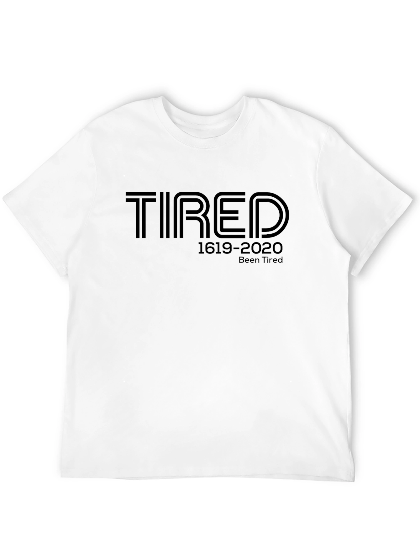 Tired 1619-2020 Graphic Tee