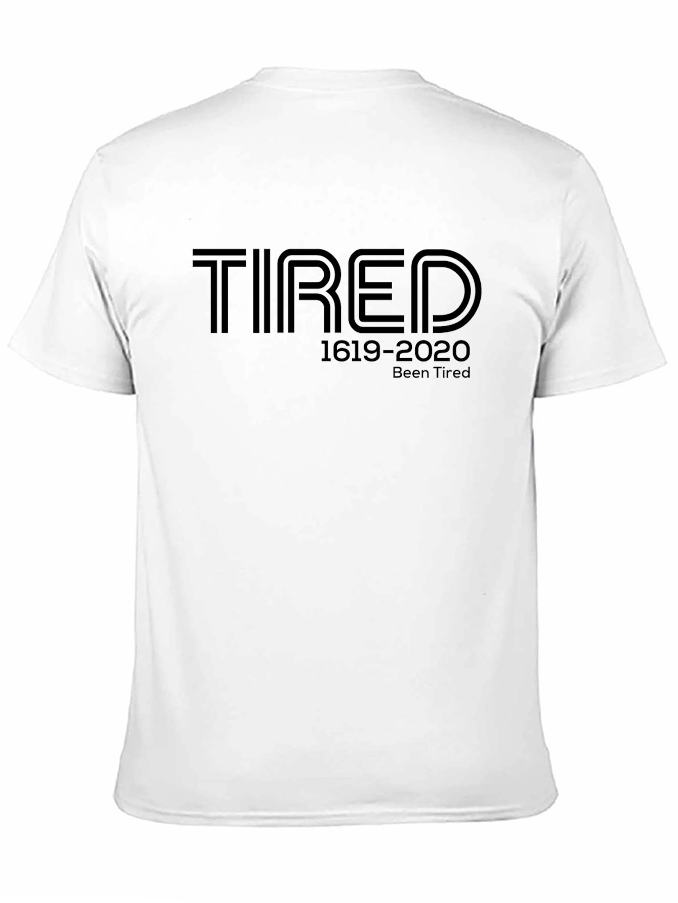 Tired 1619-2020 Graphic Tee
