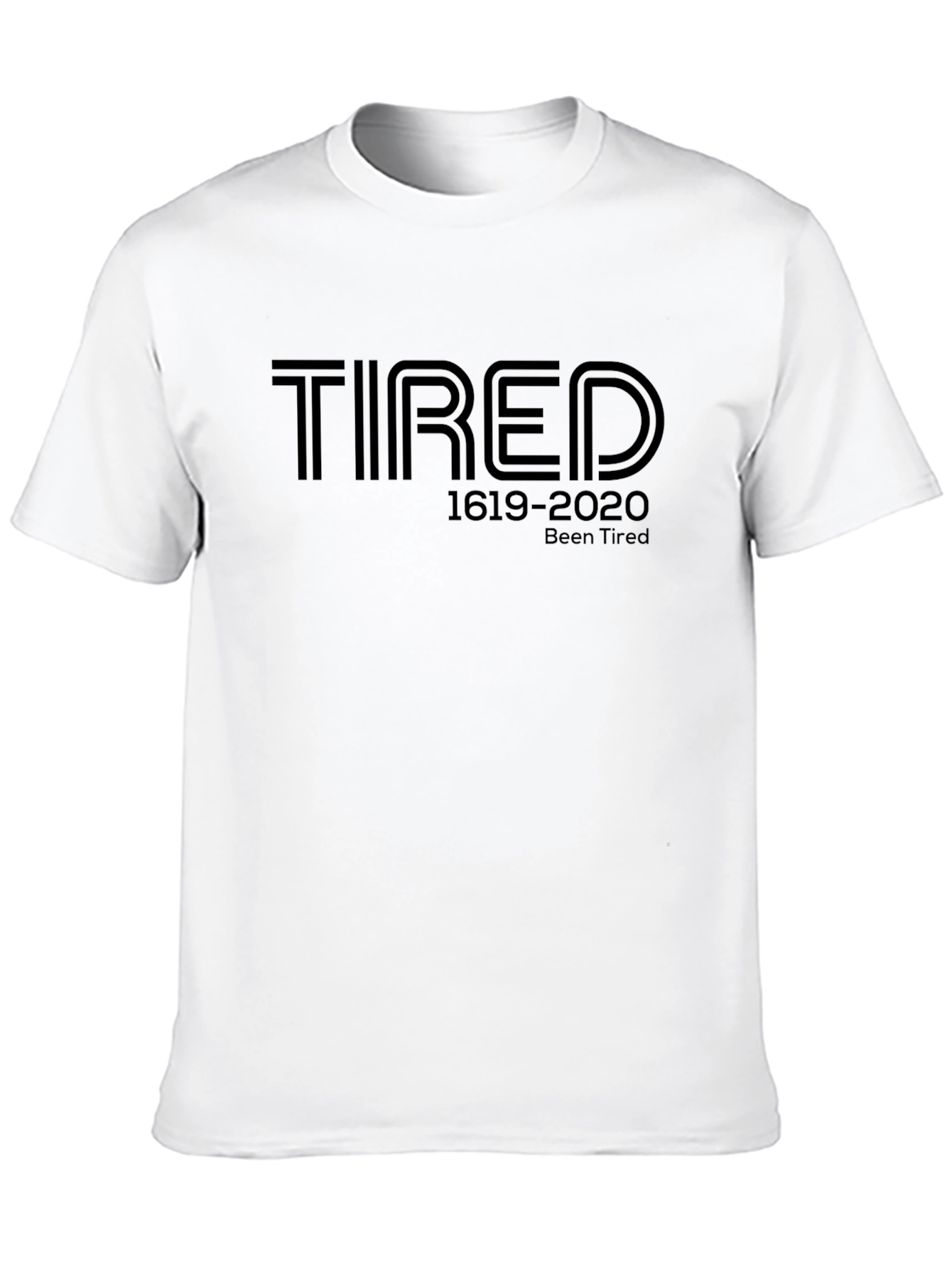 Tired 1619-2020 Graphic Tee