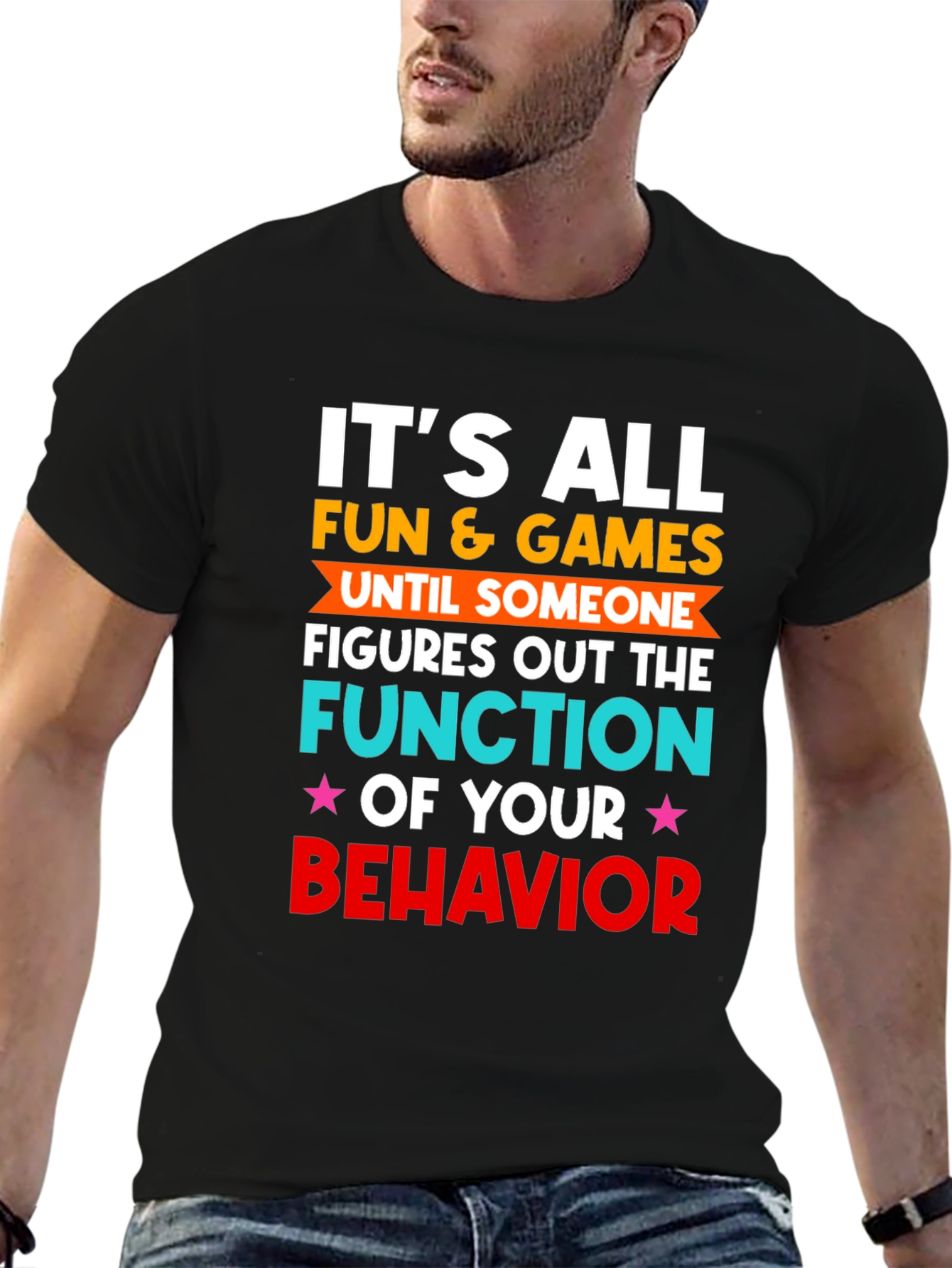 Fun & Games Behavior T-Shirt