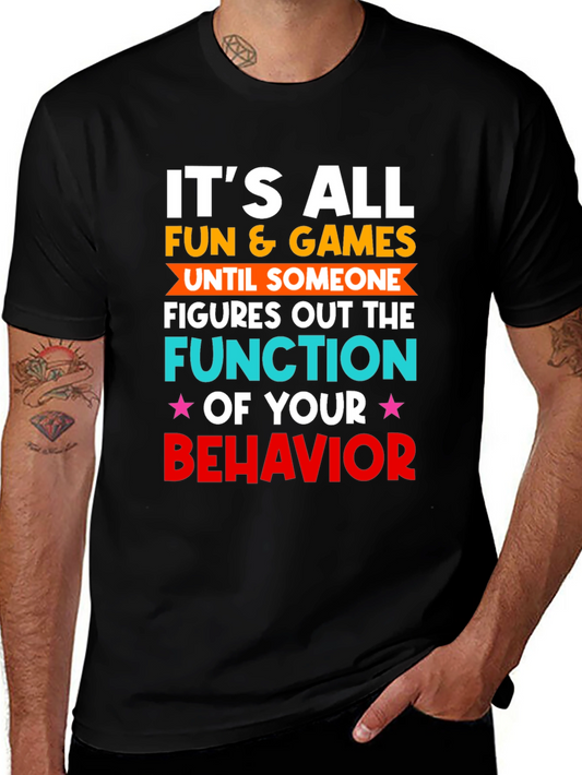 Fun & Games Behavior T-Shirt