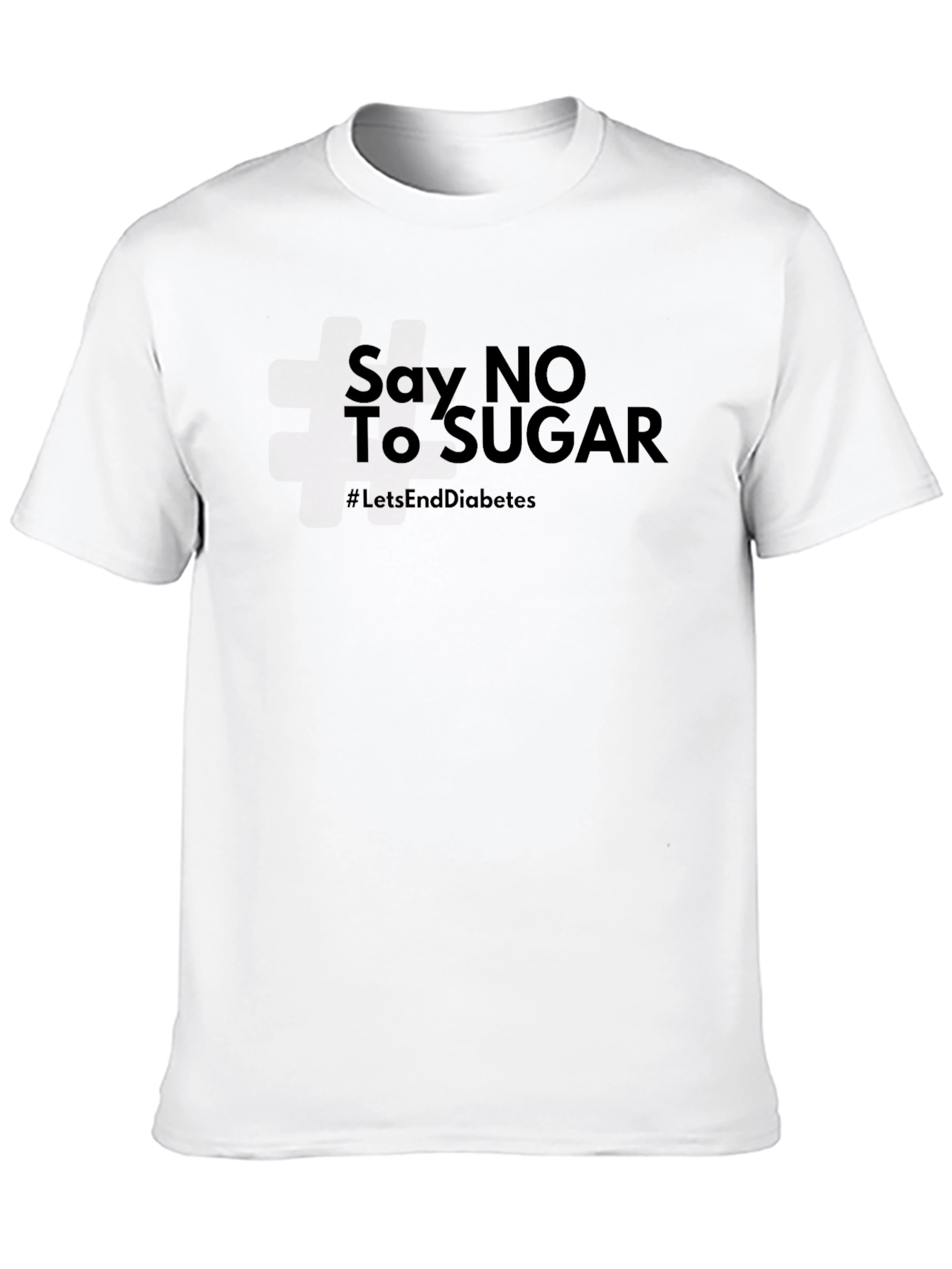 Say No To Sugar T-Shirt - Lets End Diabetes