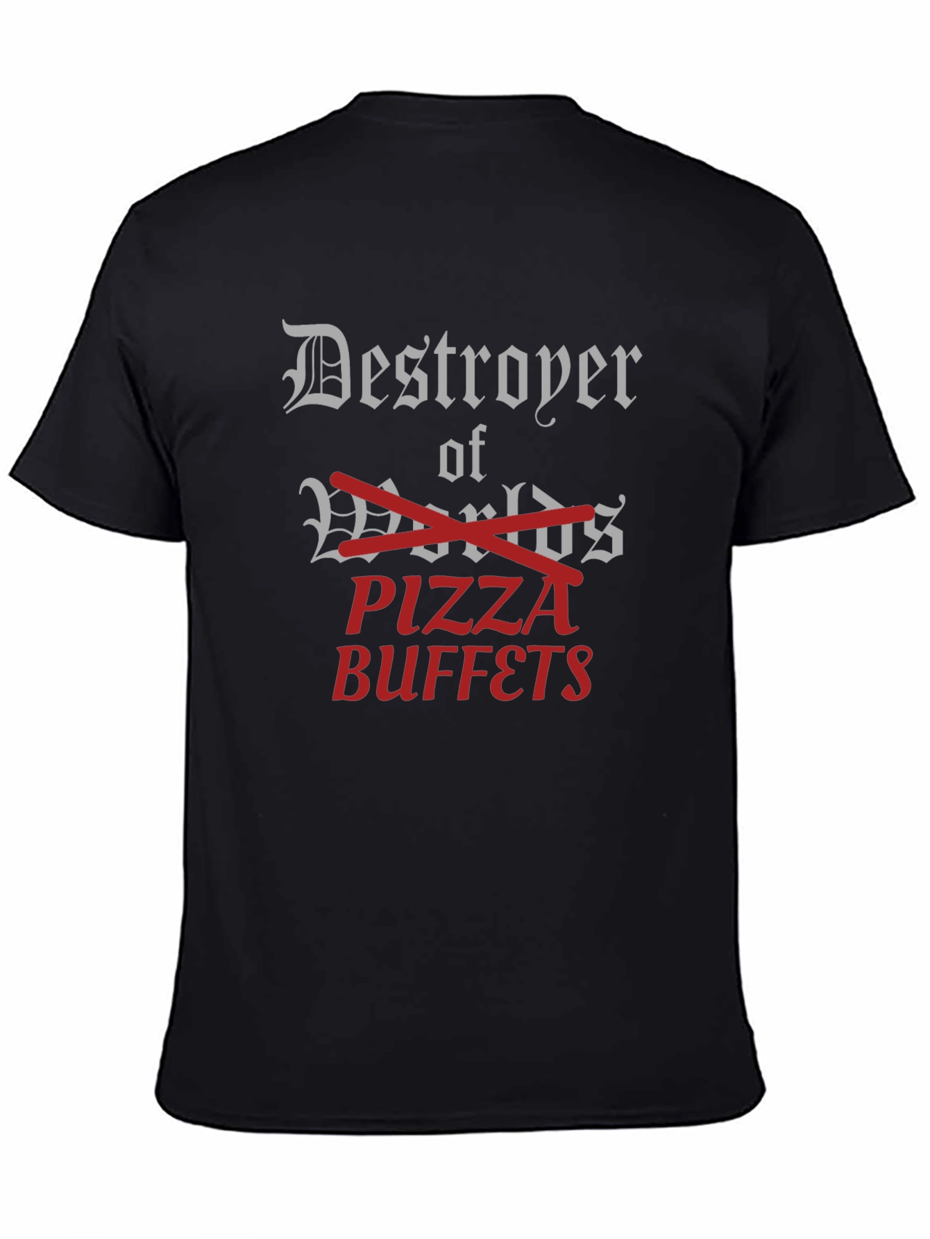 Destroyer of Pizza Buffets Funny T-Shirt
