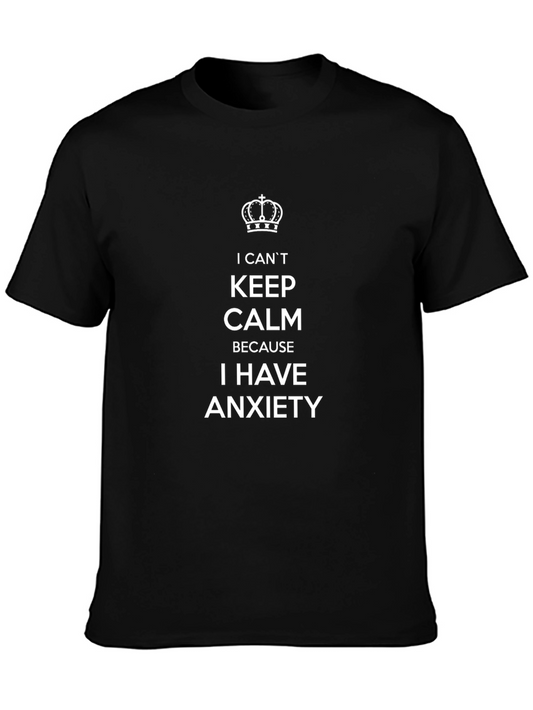 Anxiety T-Shirt: Keep Calm Joke Tee