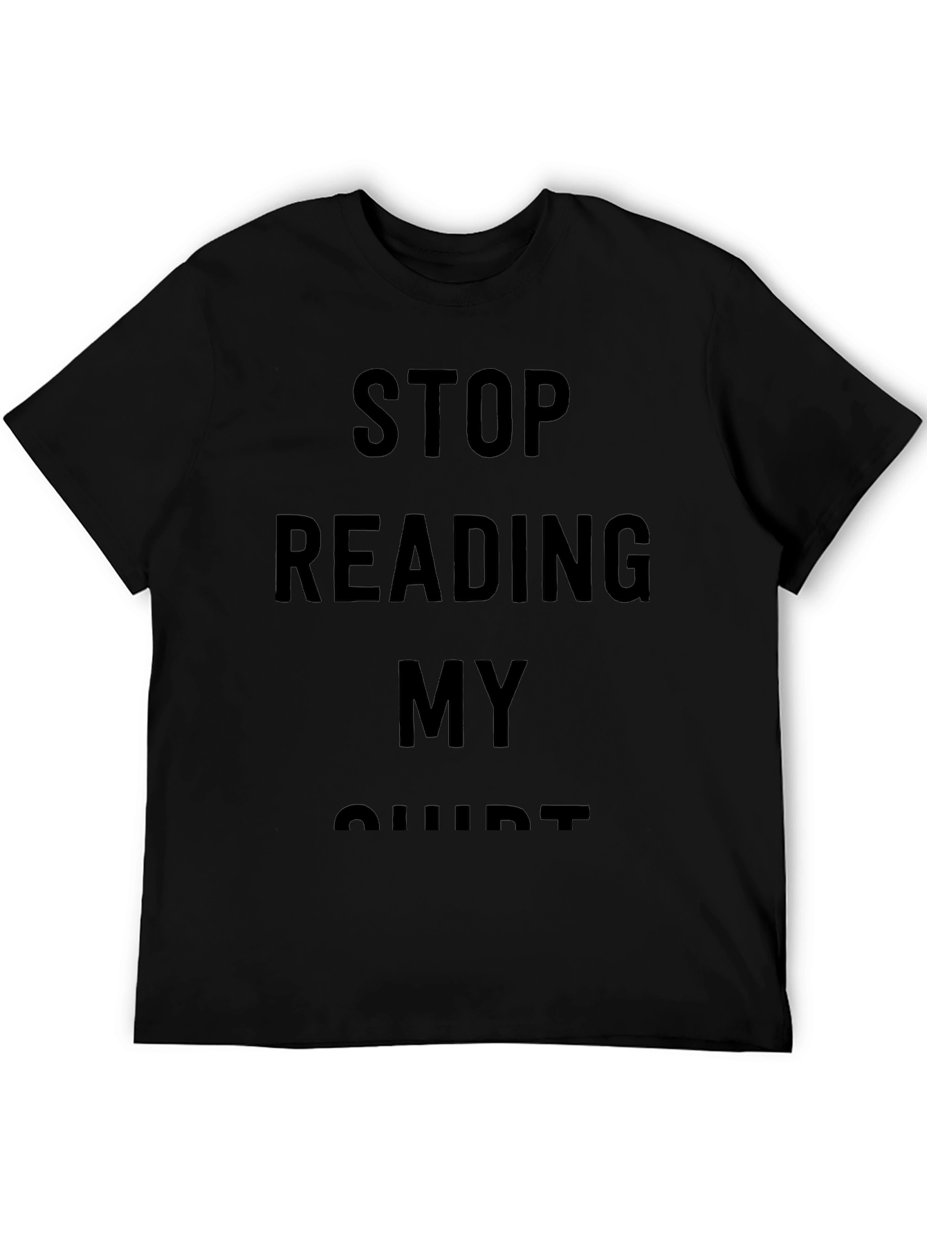 Funny Stop Reading My Shirt Graphic Tee
