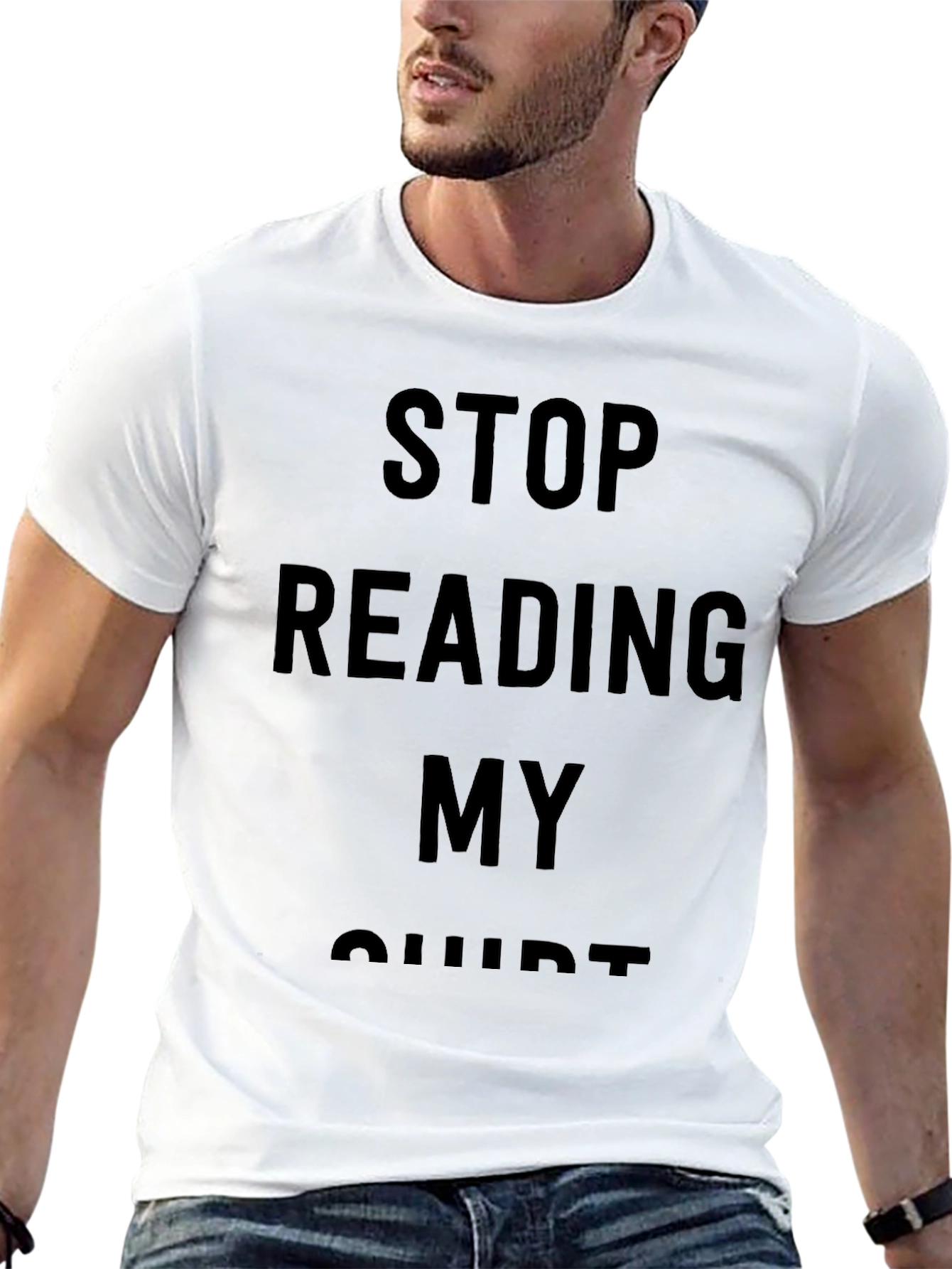 Funny Stop Reading My Shirt Graphic Tee