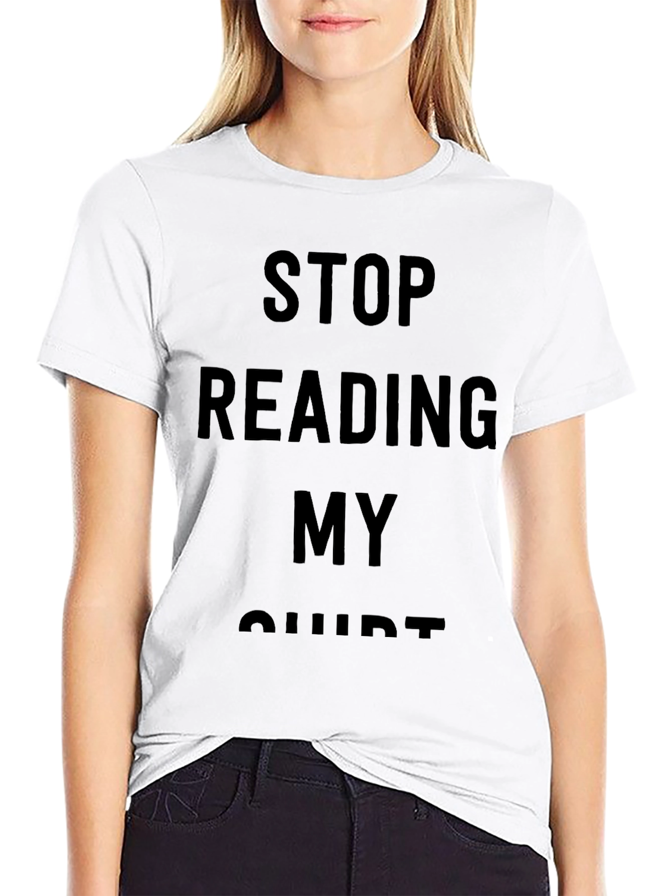 Funny Stop Reading My Shirt Graphic Tee