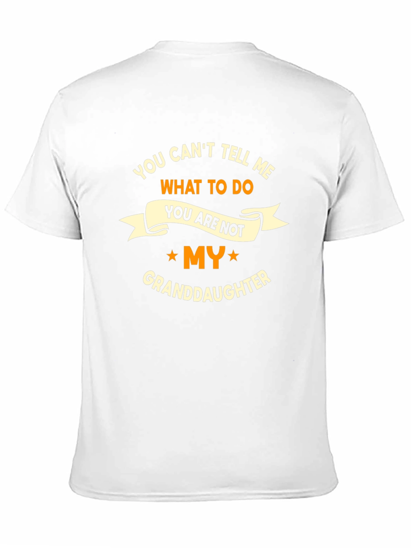 Funny Granddaughter T-Shirt - You Cant Tell Me