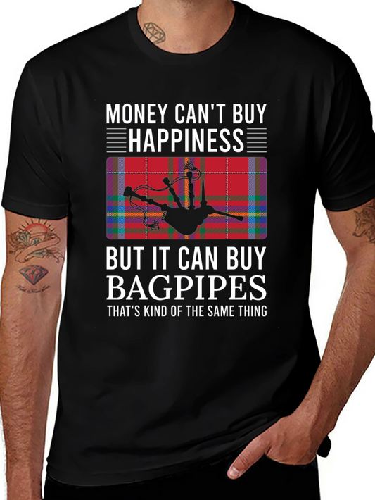 Funny Bagpipes T-Shirt: Money Cant Buy Happiness
