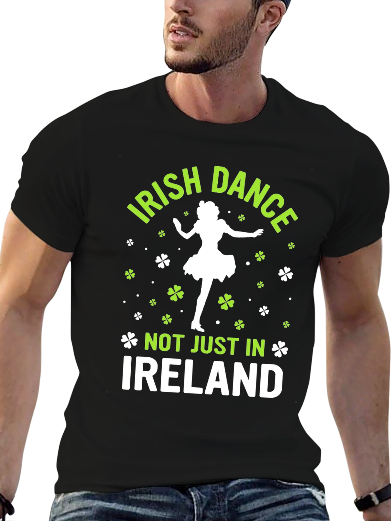 Irish Dance T-Shirt - Not Just in Ireland