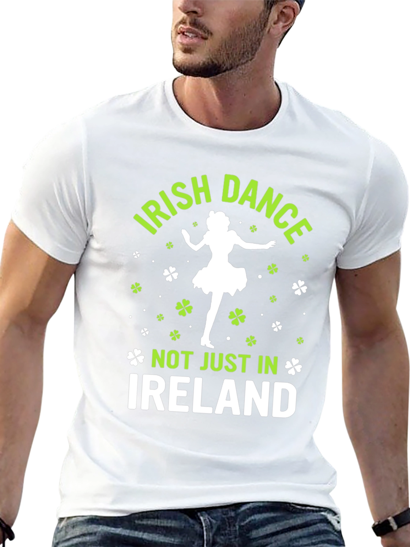 Irish Dance T-Shirt - Not Just in Ireland