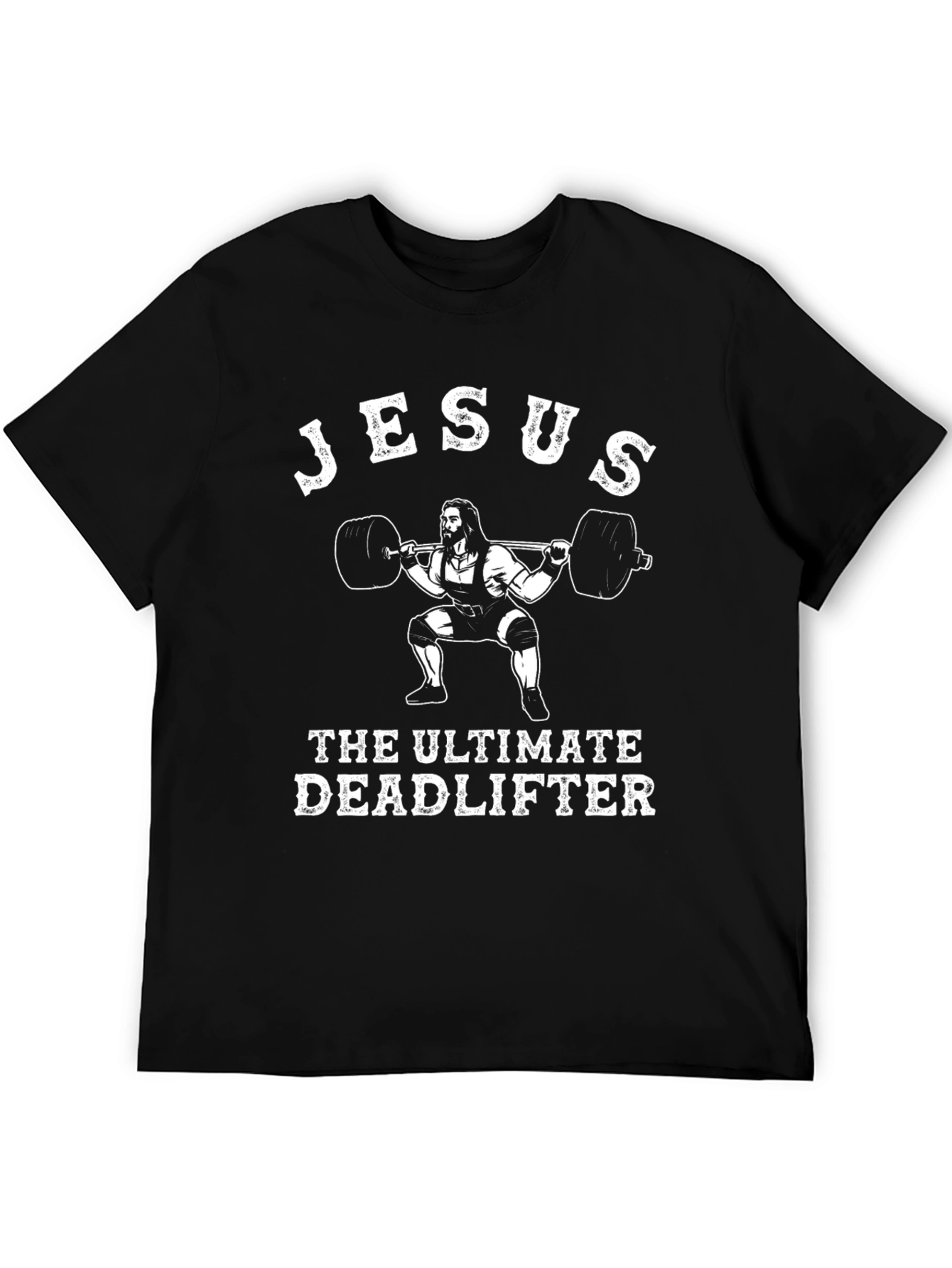 Jesus The Ultimate Deadlifter Black T-Shirt