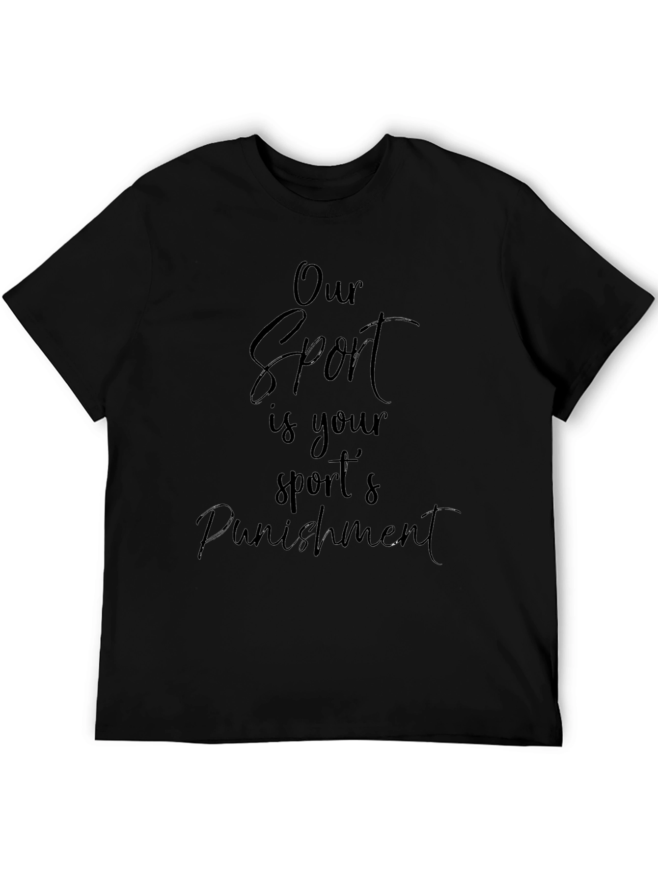 Our Sport Is Your Sports Punishment T-Shirt