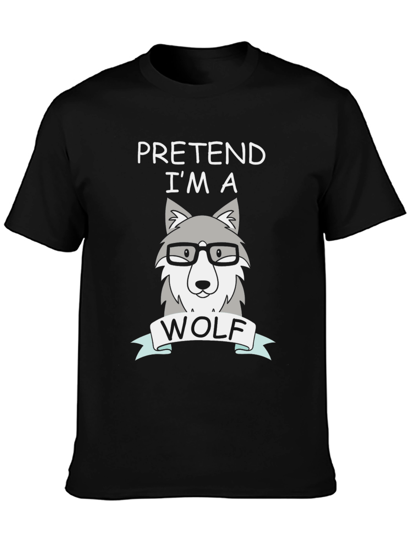 Pretend Im a Wolf T-Shirt Funny Costume Tee