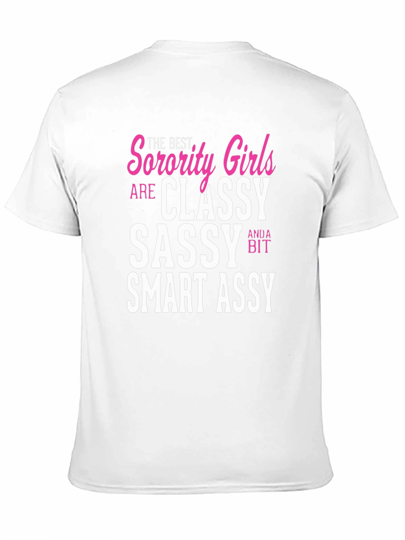 Sorority Girl Classy Sassy Smart T-Shirt