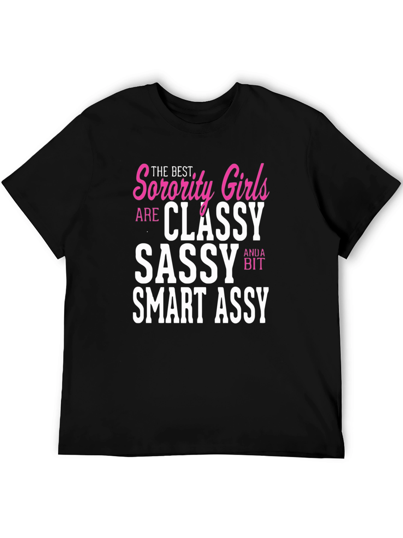 Sorority Girl Classy Sassy Smart T-Shirt