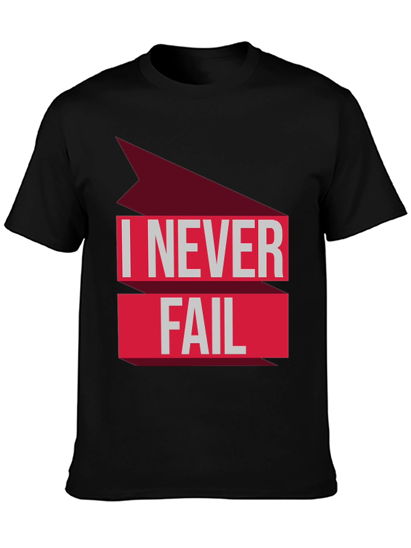 I Never Fail T-Shirt - Bold Statement Tee