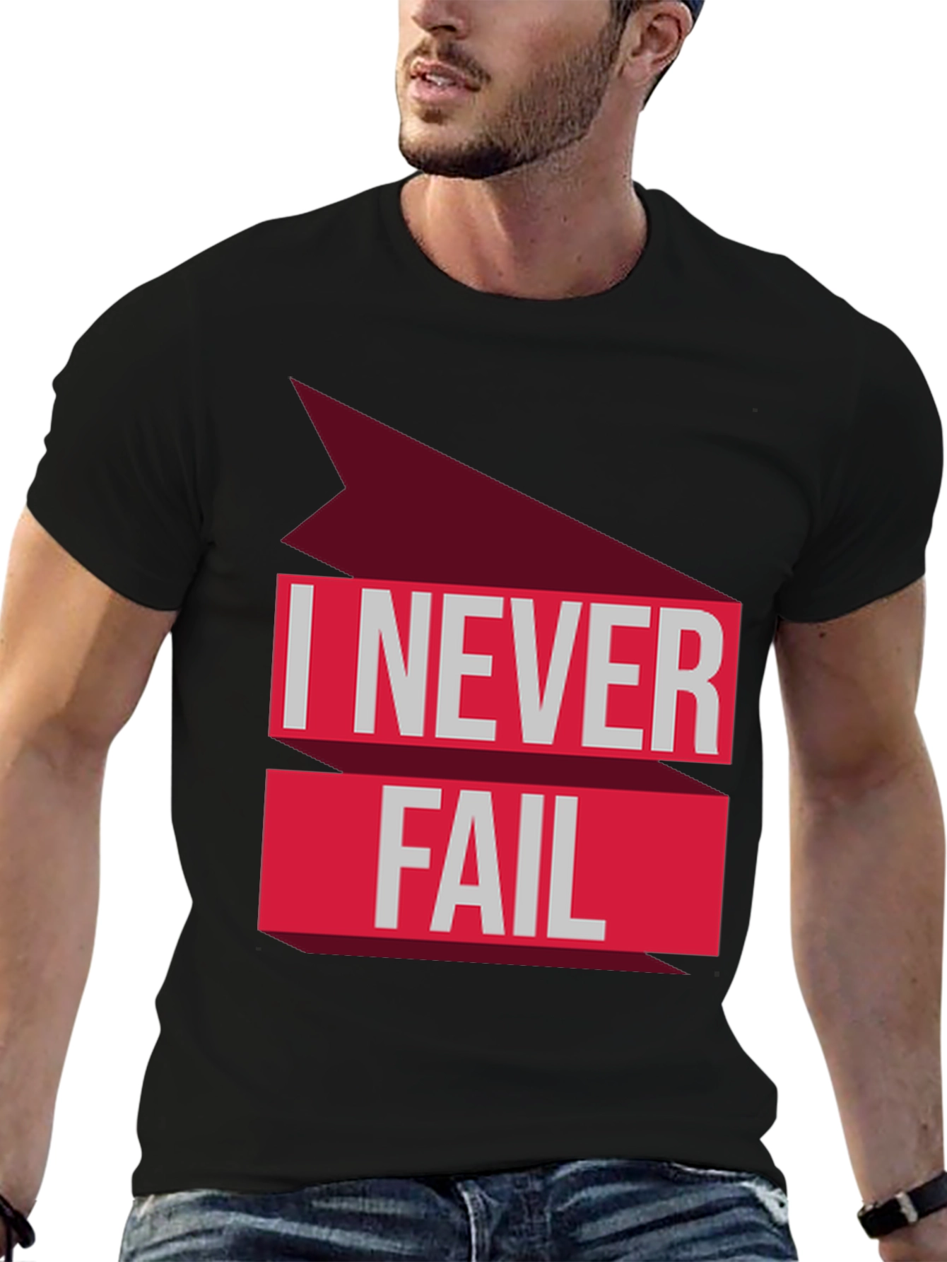 I Never Fail T-Shirt - Bold Statement Tee