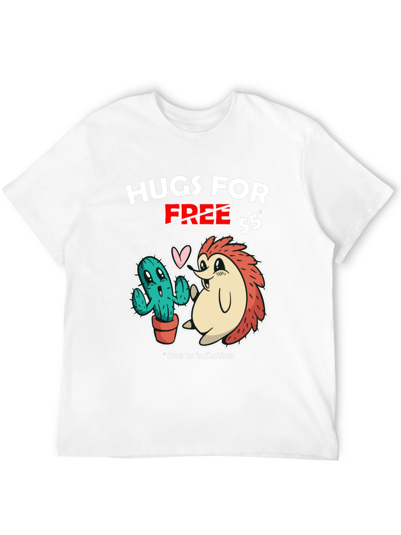 Hugs For Free $5 Funny Graphic T-Shirt