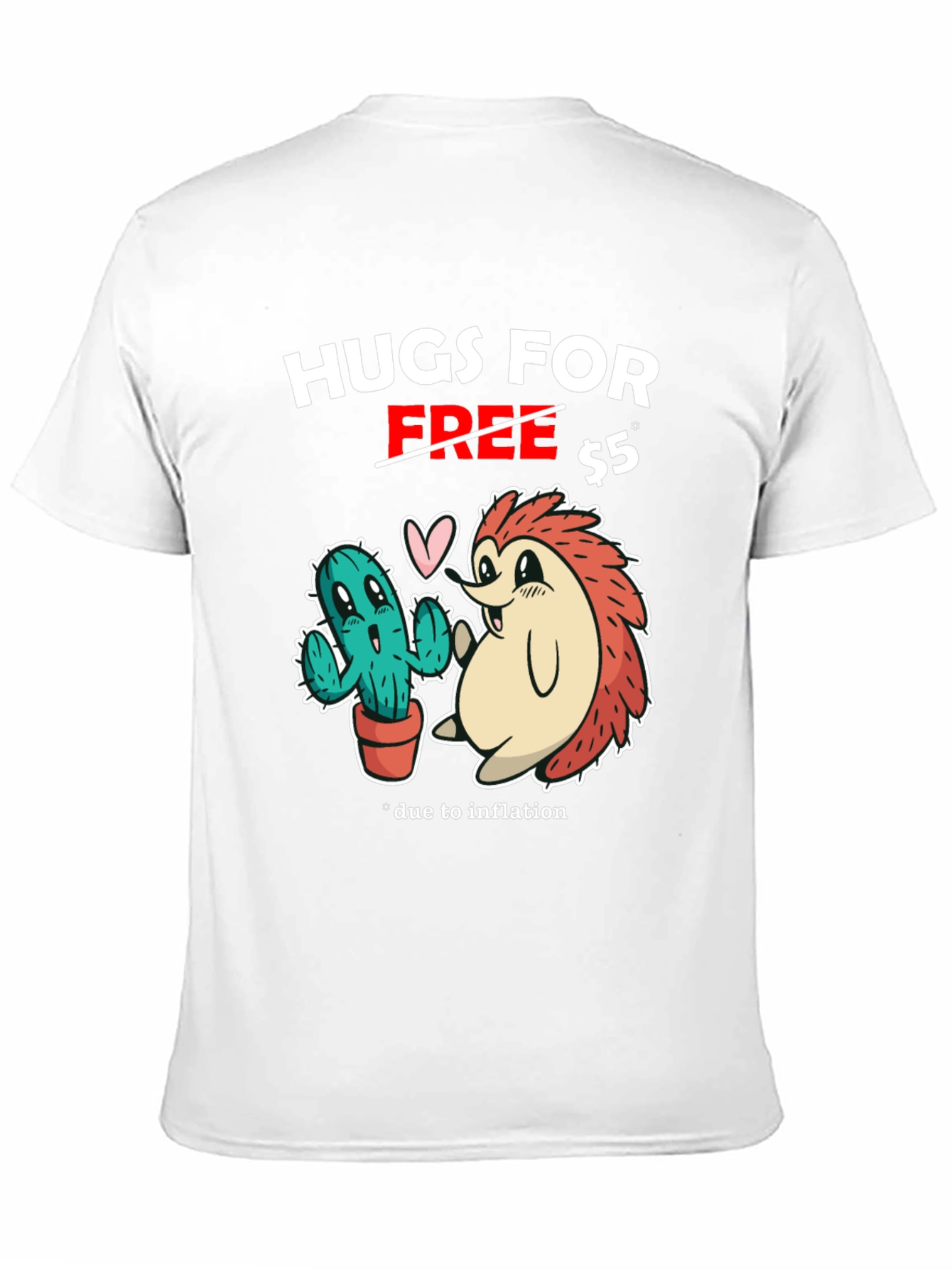 Hugs For Free $5 Funny Graphic T-Shirt