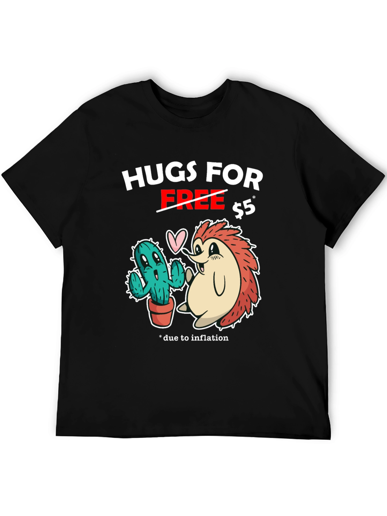 Hugs For Free $5 Funny Graphic T-Shirt
