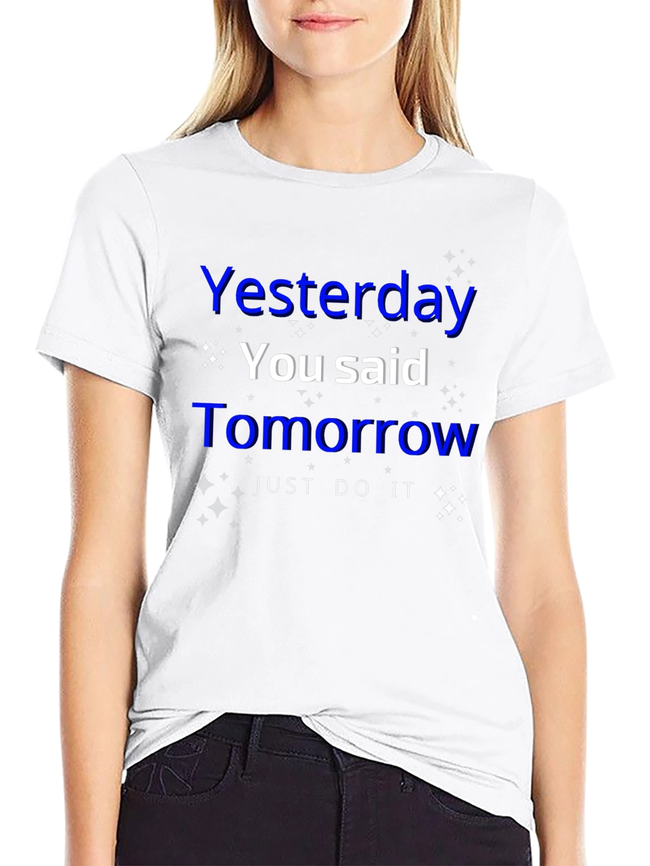 Inspirational Yesterday You Said Tomorrow Graphic T-Shirt