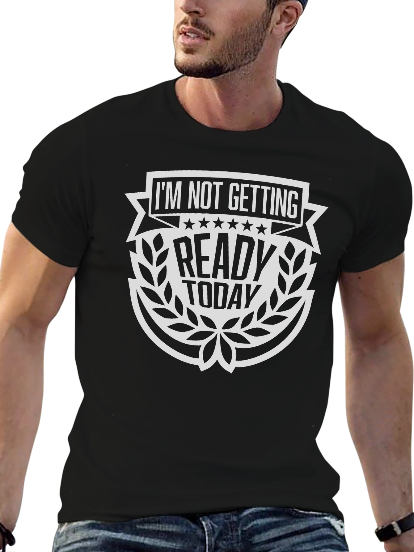 Im Not Getting Ready Today T-Shirt