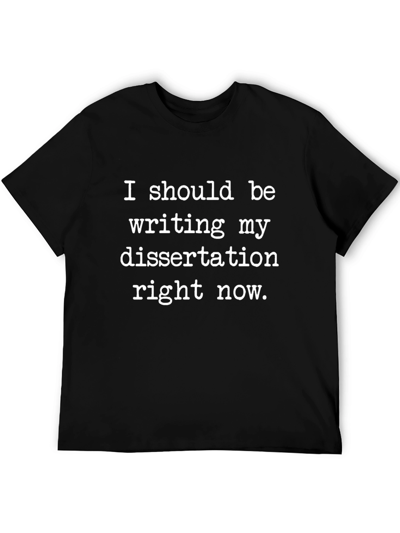 Dissertation T-Shirt - Procrastination Humor Tee