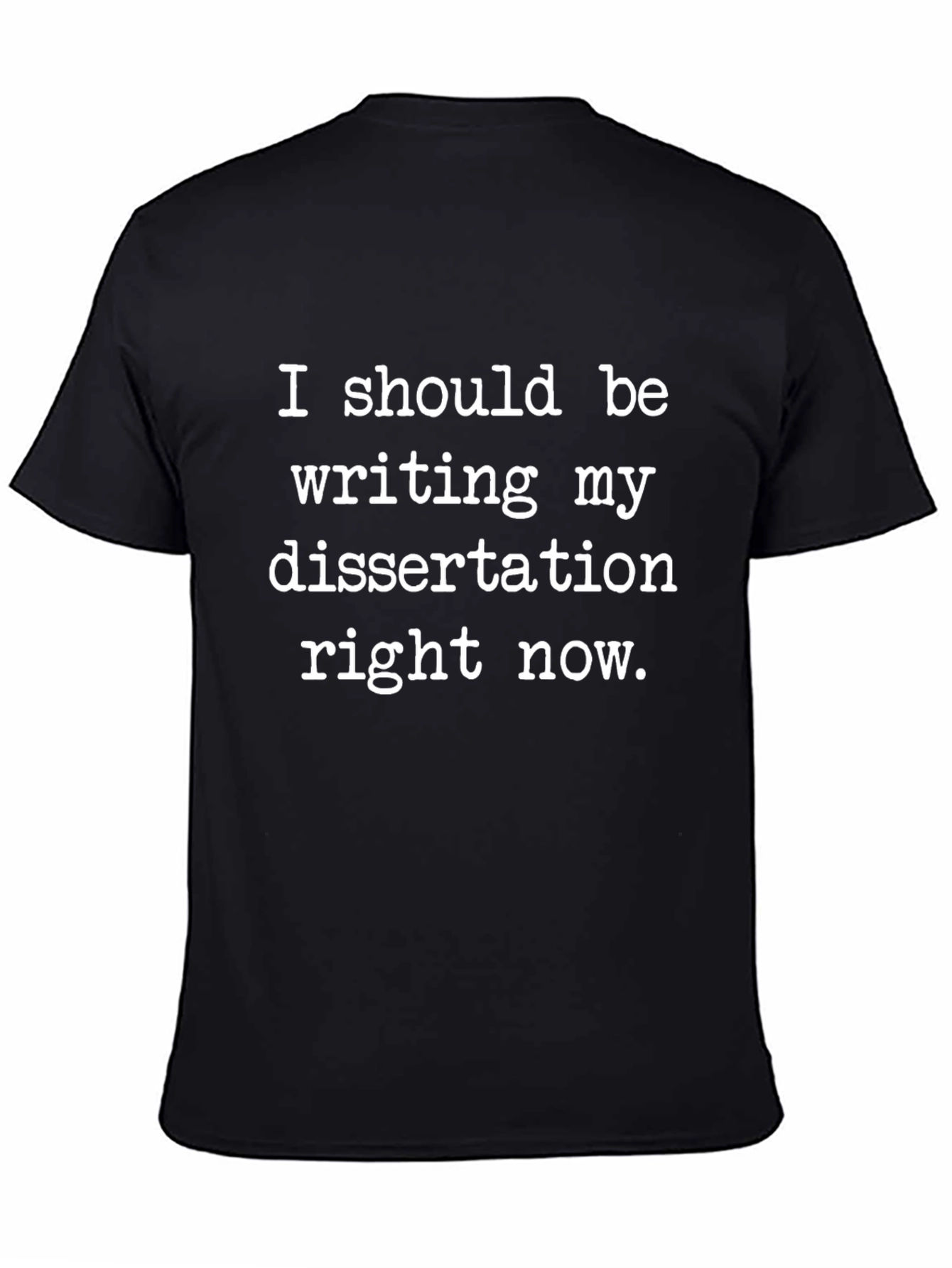 Dissertation T-Shirt - Procrastination Humor Tee