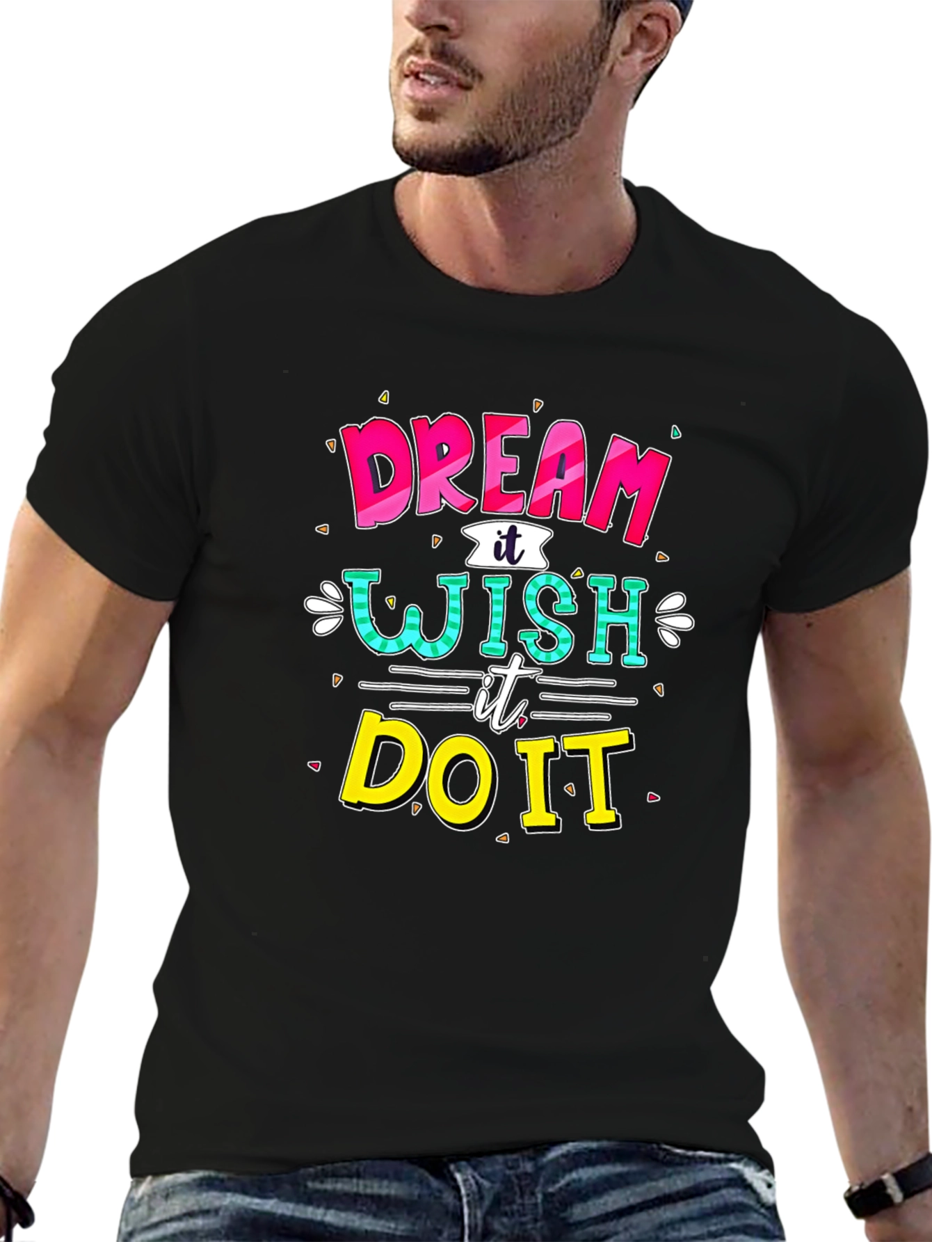 Dream Wish Do It Graphic T-Shirt