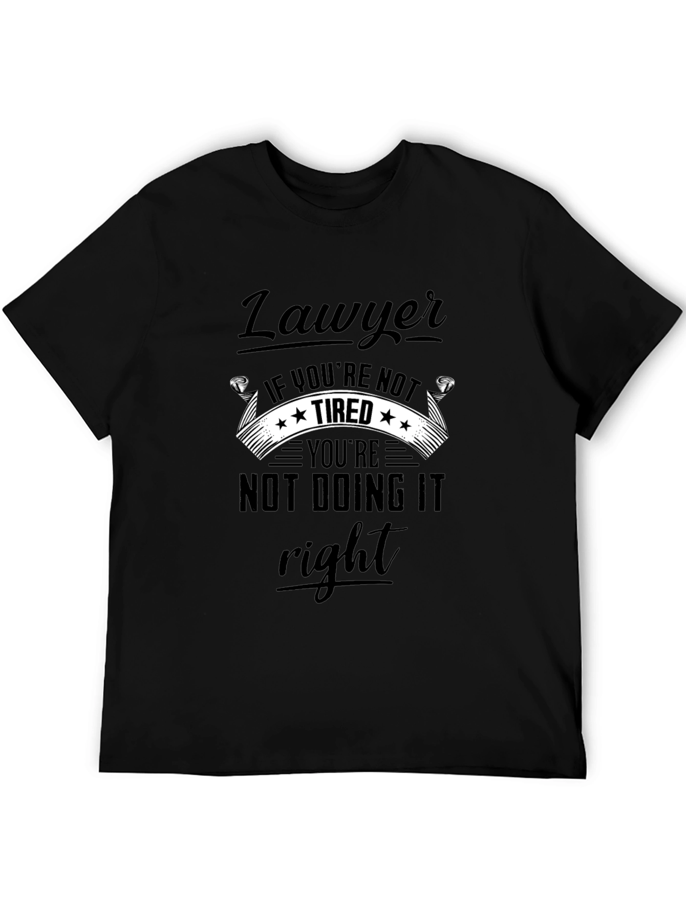 Lawyer If Youre Not Tired T-Shirt