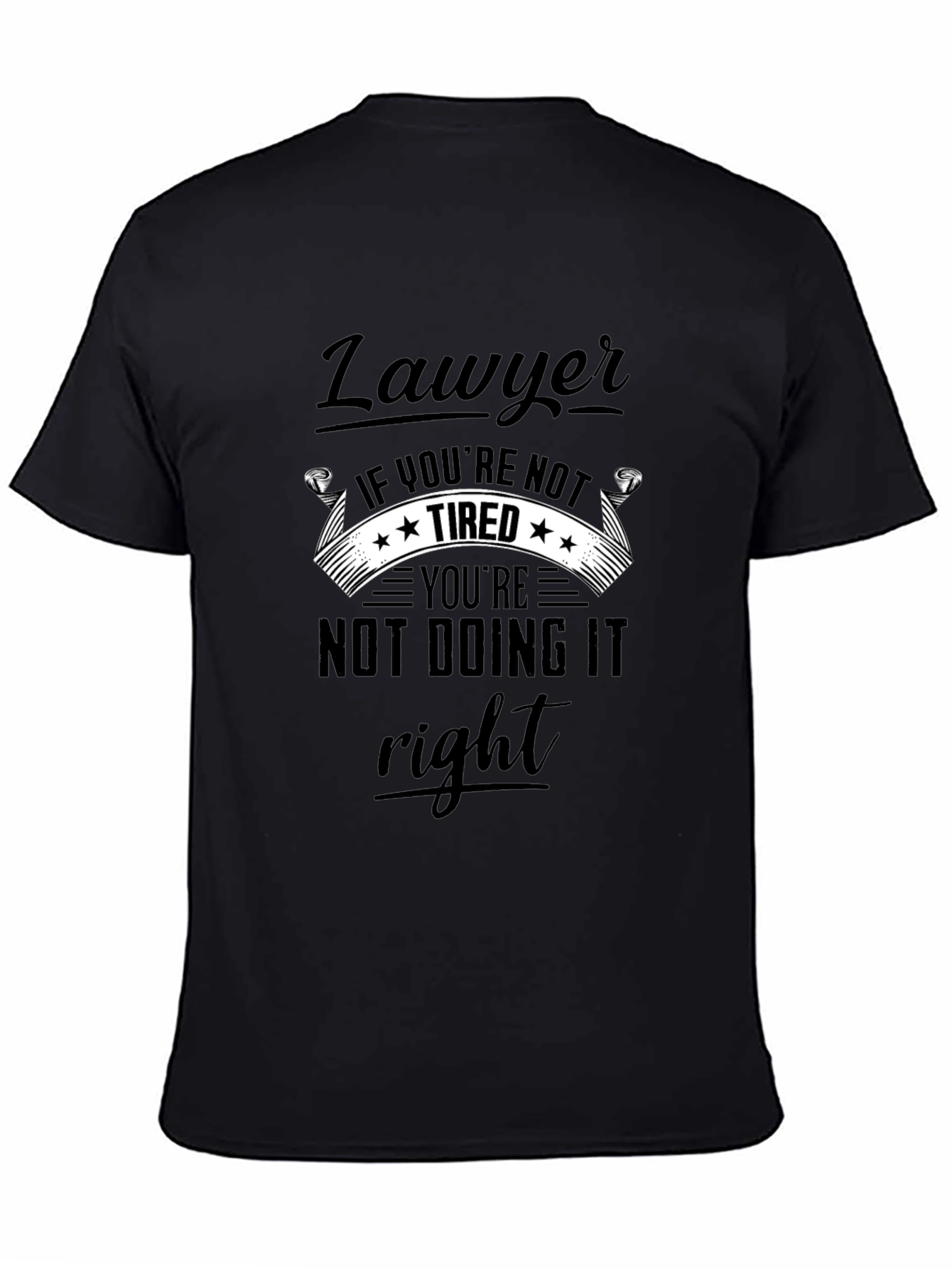Lawyer If Youre Not Tired T-Shirt
