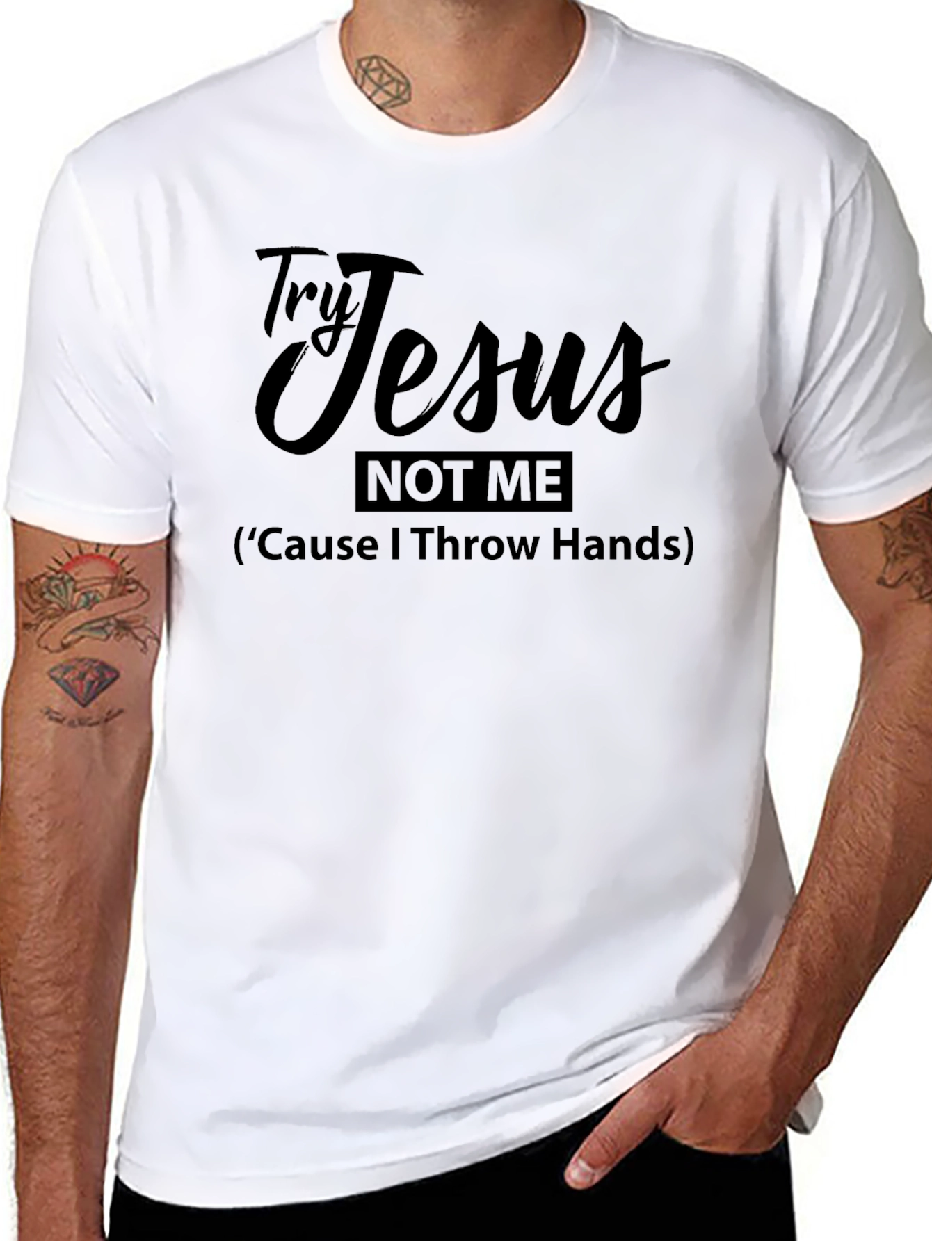Try Jesus Not Me Funny Graphic T-Shirt
