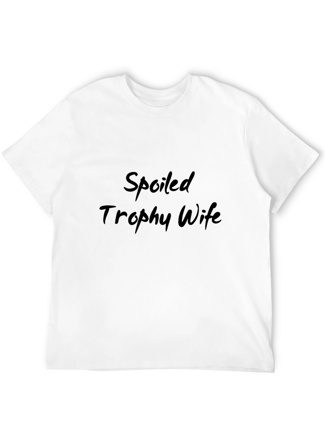 Spoiled Trophy Wife T-Shirt - Novelty Graphic Tee