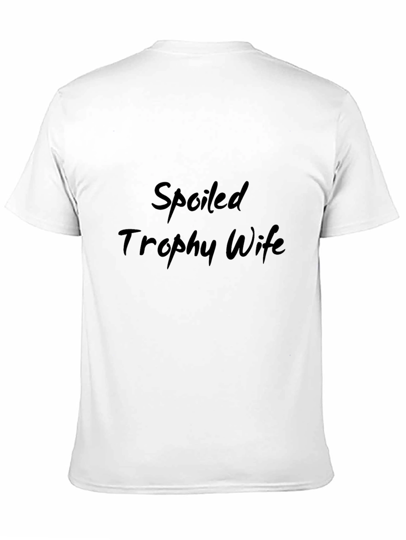 Spoiled Trophy Wife T-Shirt - Novelty Graphic Tee