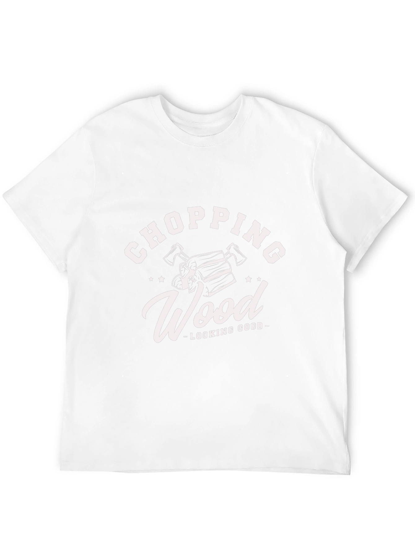 Chopping Wood Looking Good Black T-Shirt