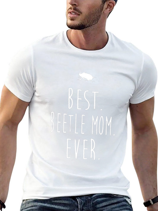 Best Beetle Mom Ever T-Shirt - Unique Insect Lover Tee