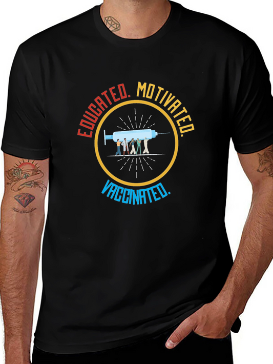 Educated Motivated Vaccinated Graphic T-Shirt