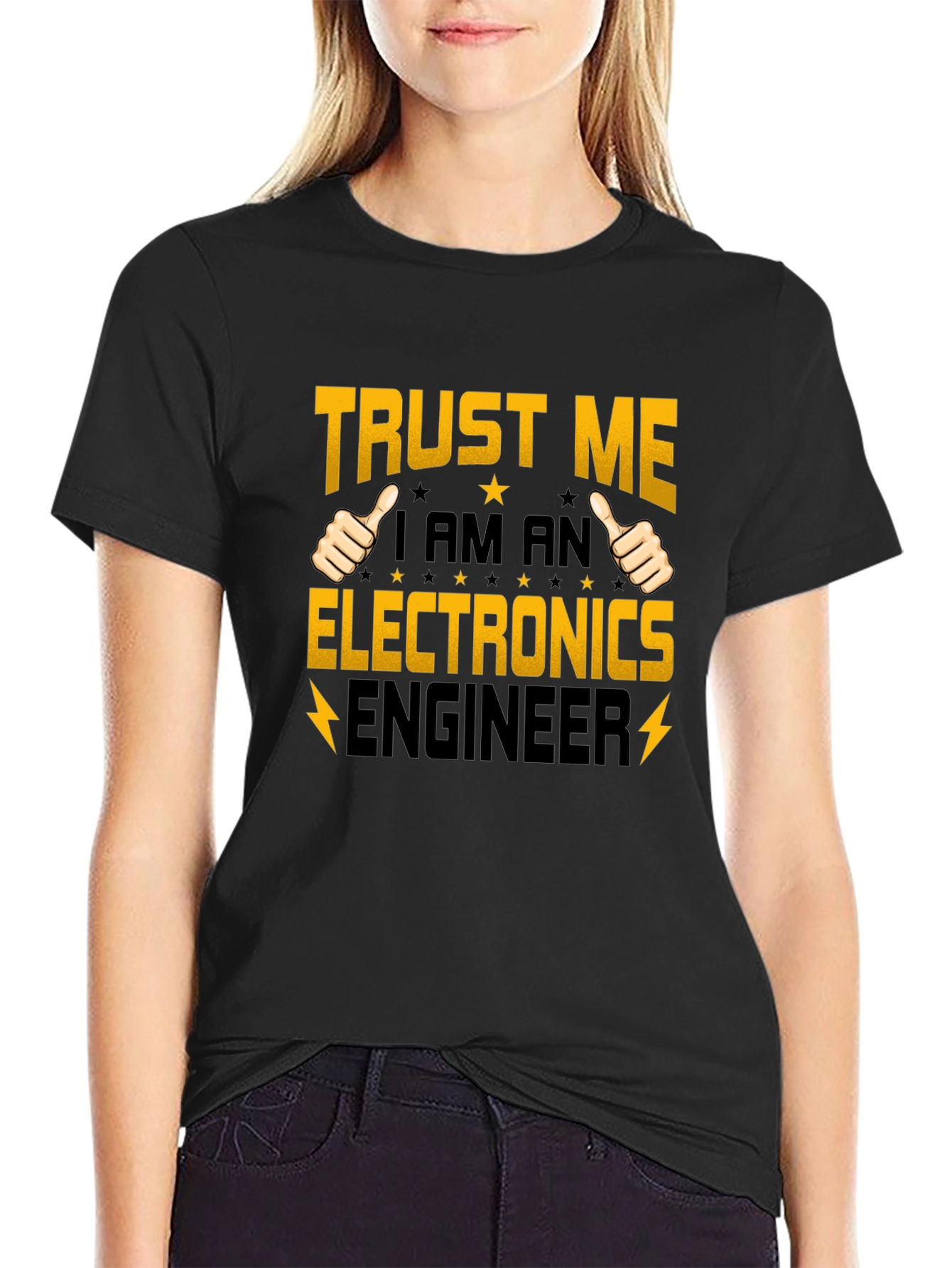 Trust Me I am an Electronics Engineer T-Shirt