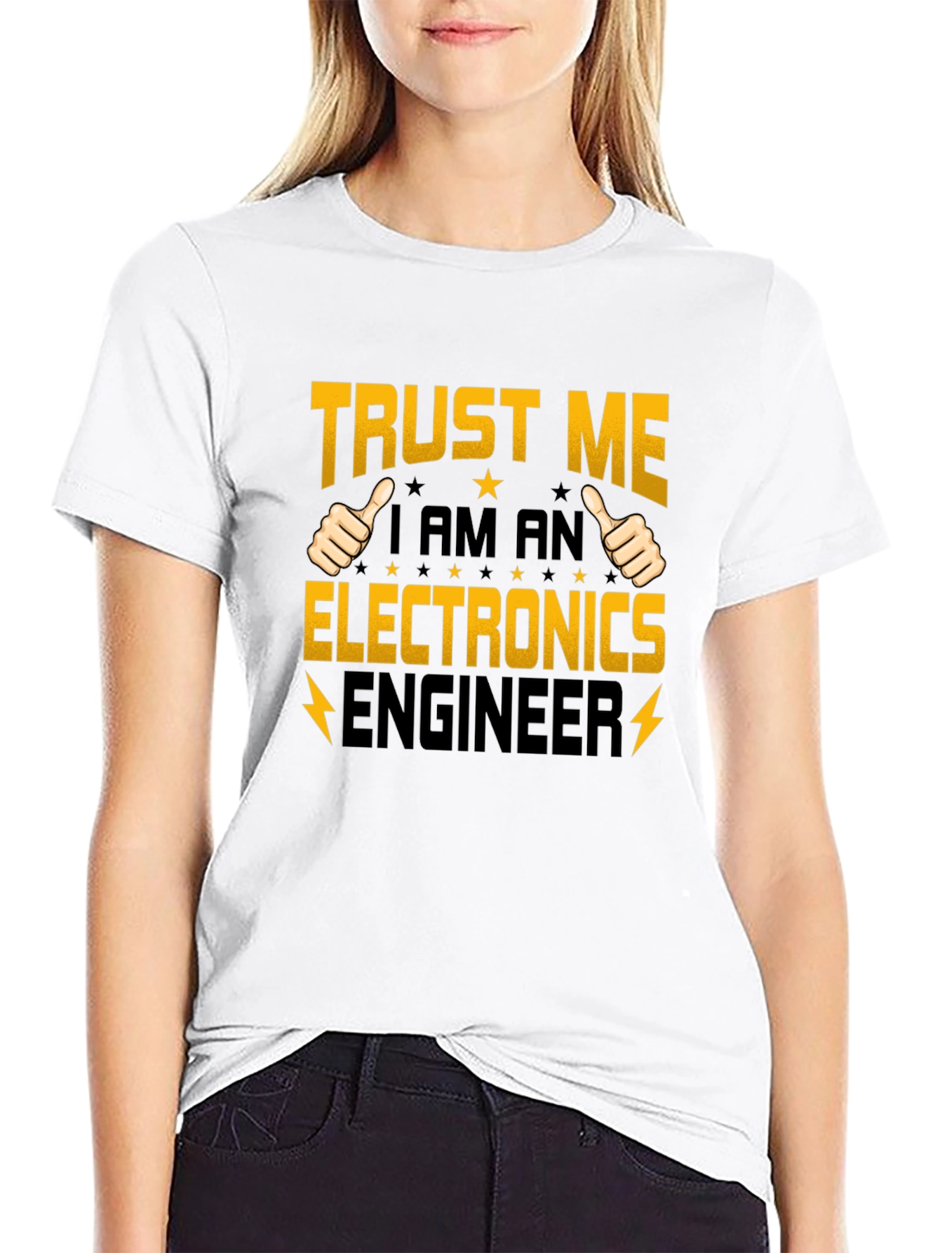 Trust Me I am an Electronics Engineer T-Shirt