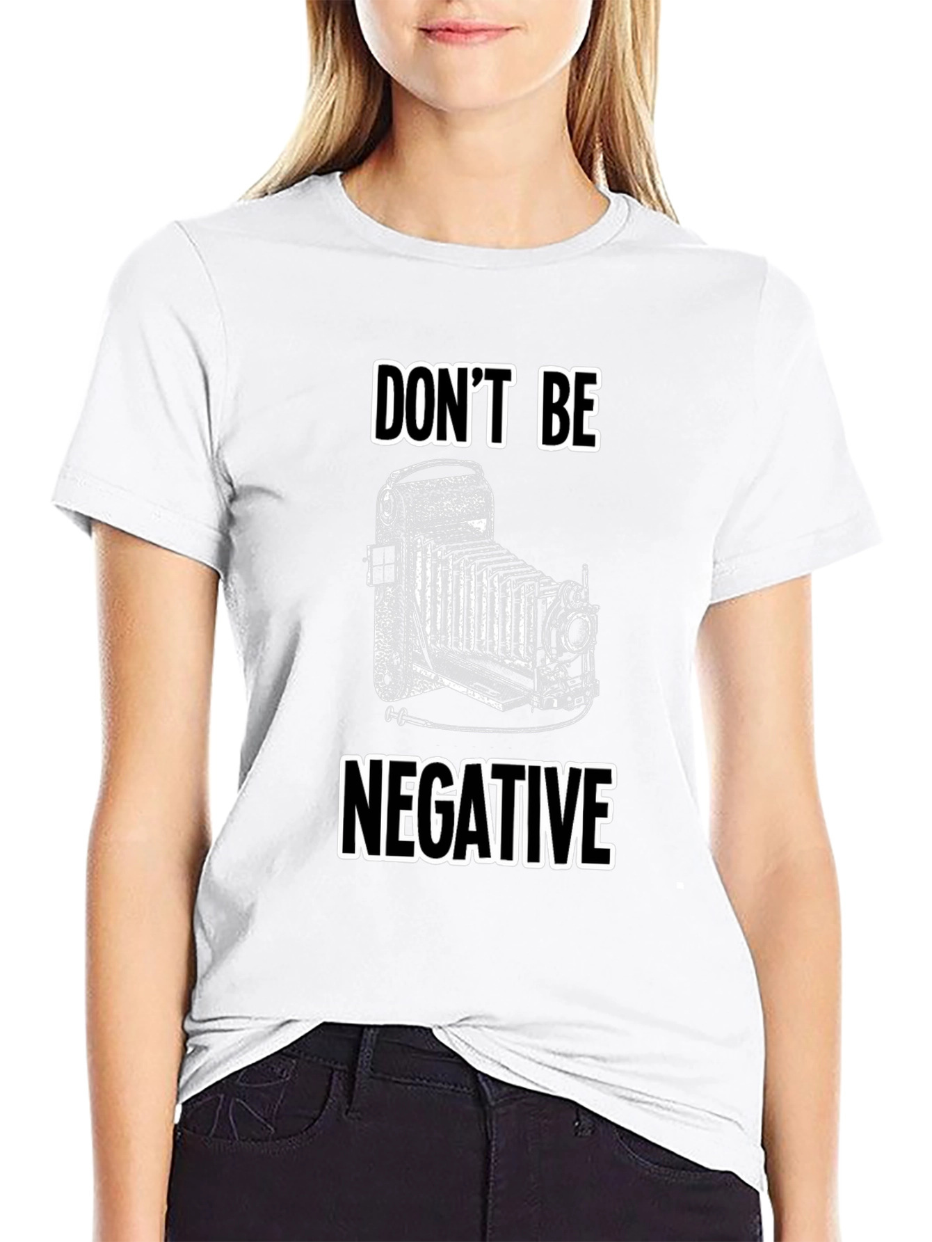 Dont Be Negative Camera T-Shirt