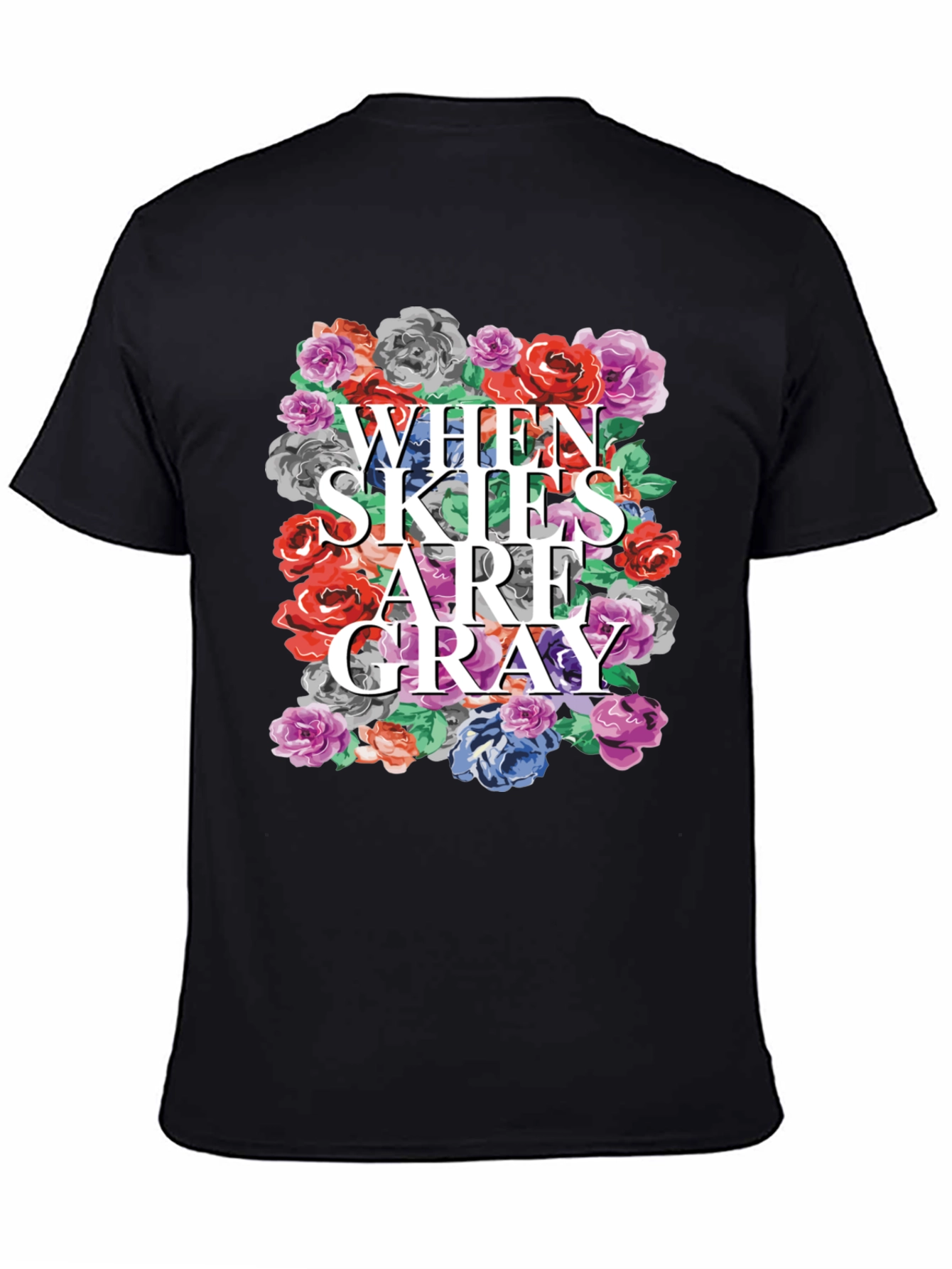 Floral When Skies Are Gray Graphic Tee