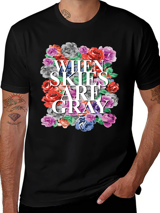 Floral When Skies Are Gray Graphic Tee