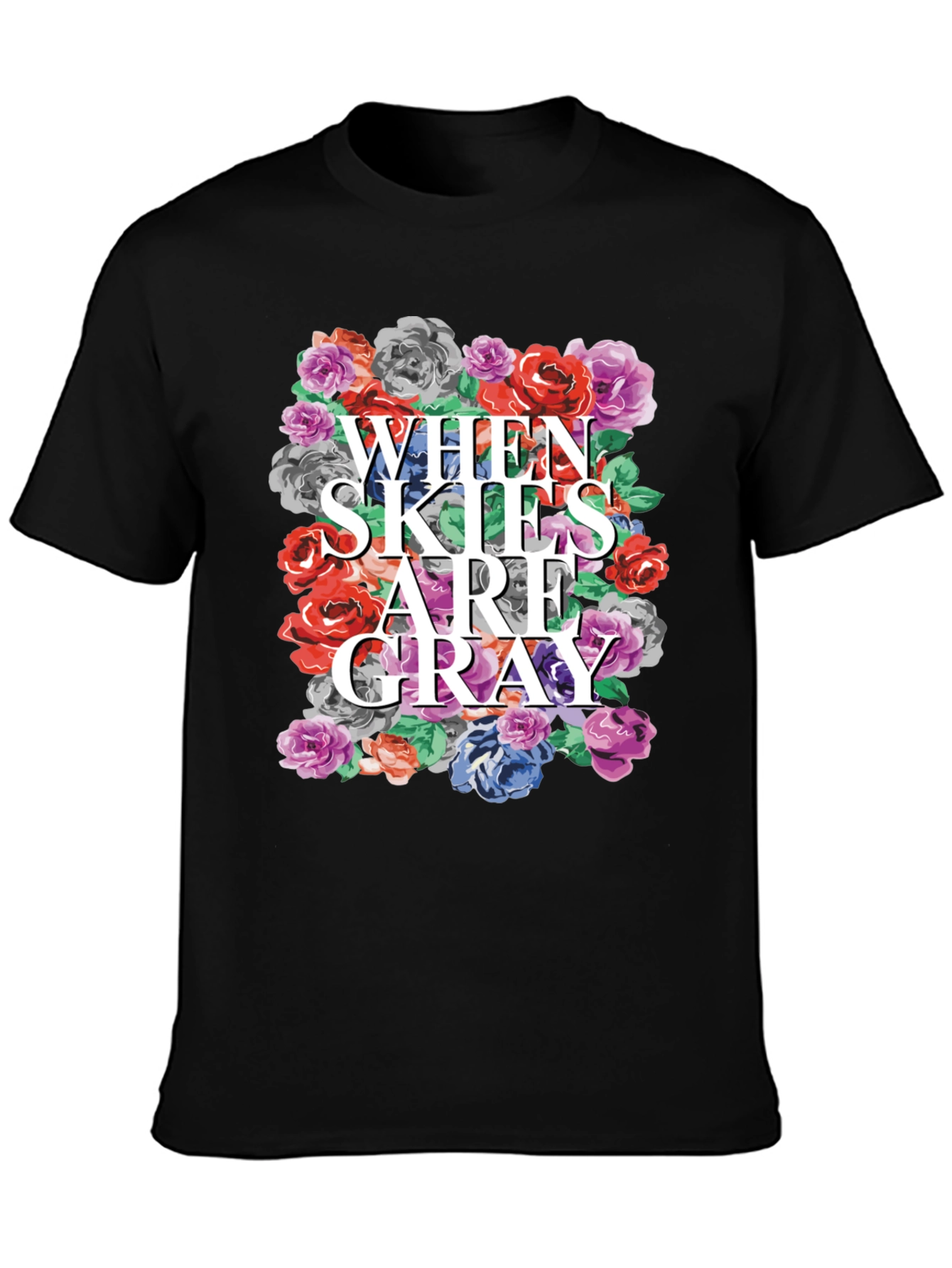 Floral When Skies Are Gray Graphic Tee