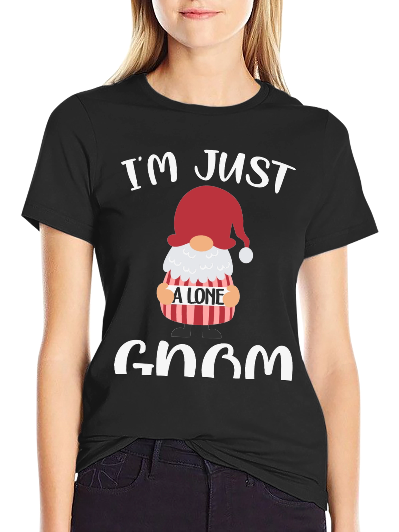 Im Just A Lone Gnom T-Shirt