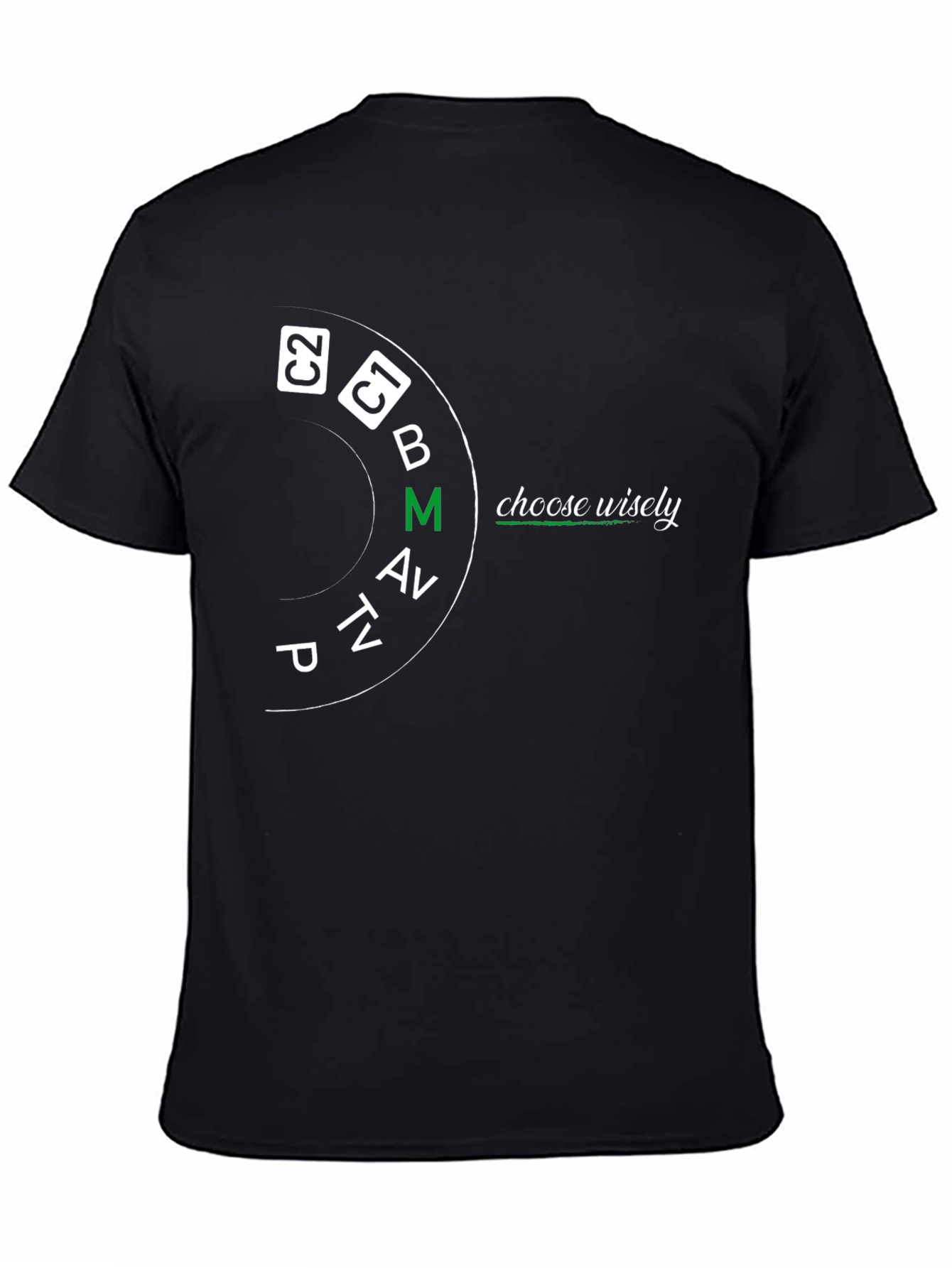 Choose Wisely Mode Dial T-Shirt