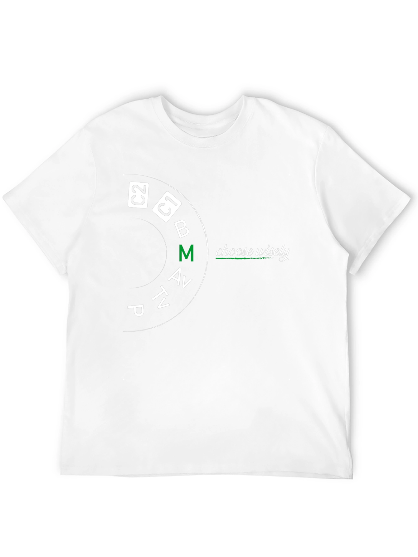 Choose Wisely Mode Dial T-Shirt