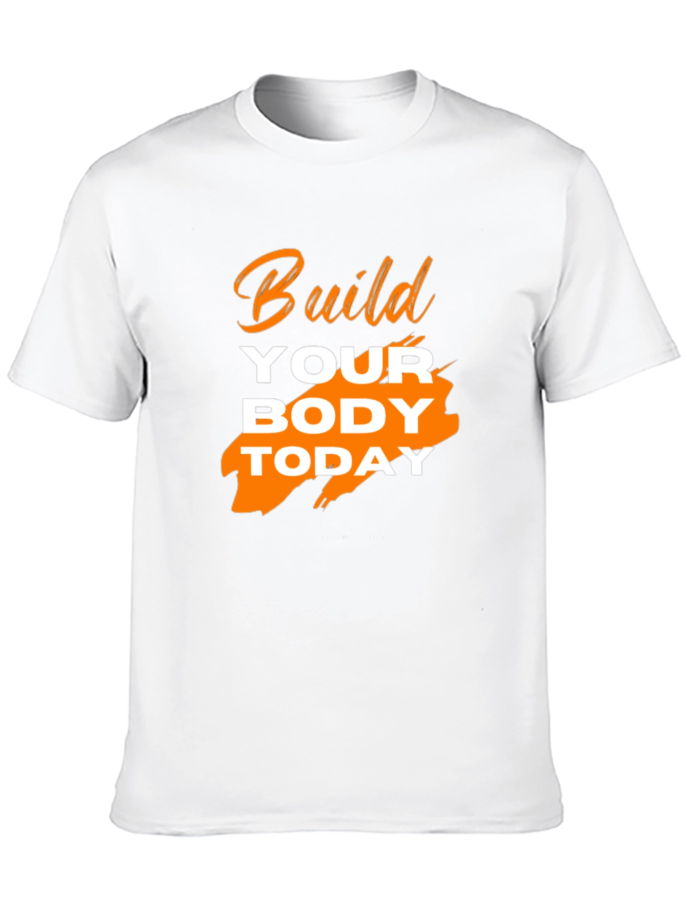 Build Your Body Today Graphic Tee