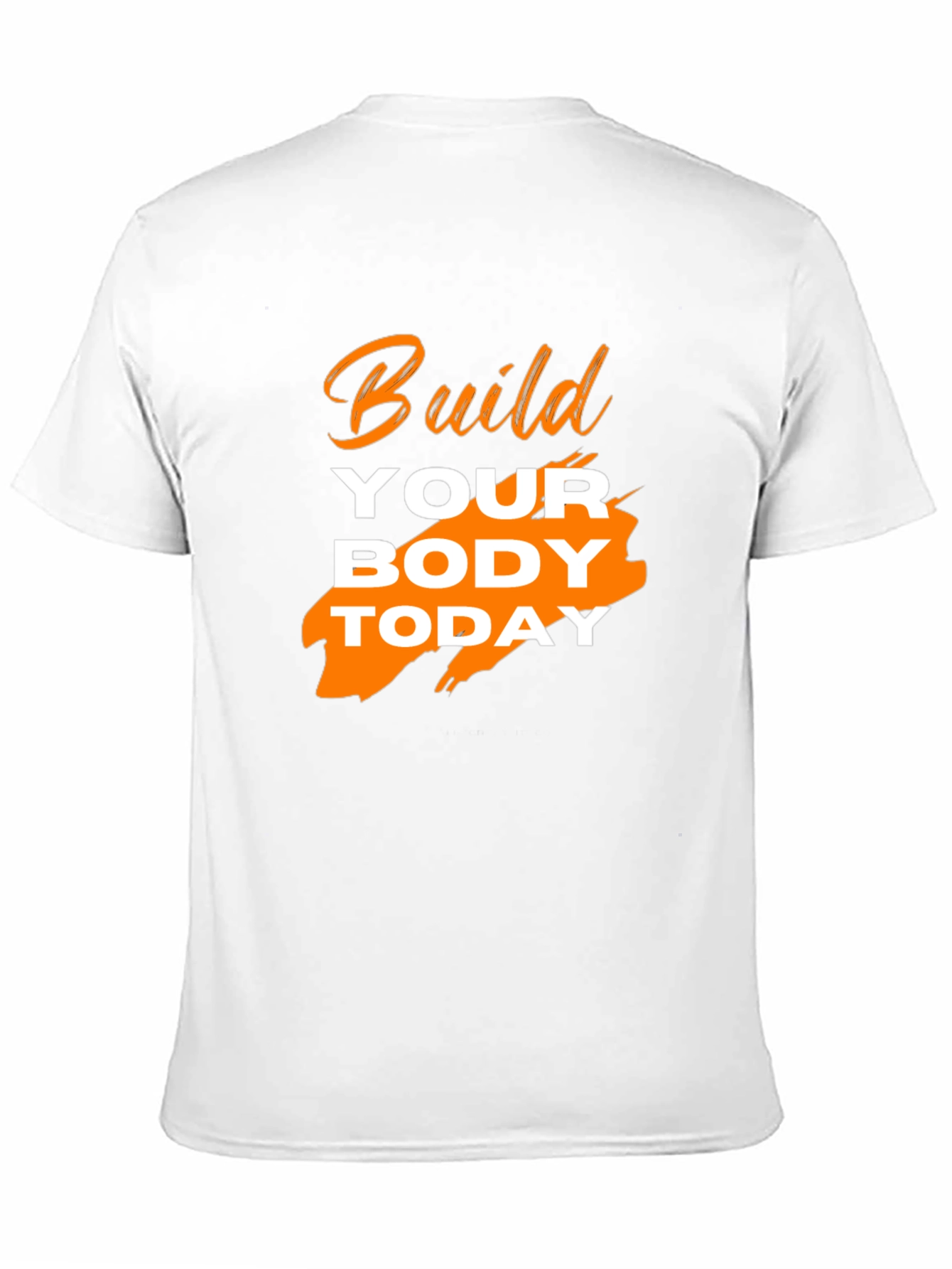 Build Your Body Today Graphic Tee