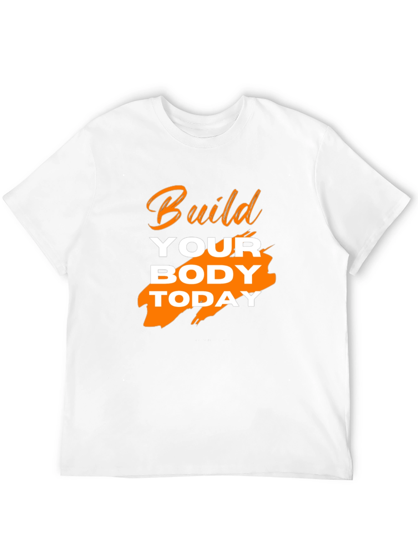 Build Your Body Today Graphic Tee